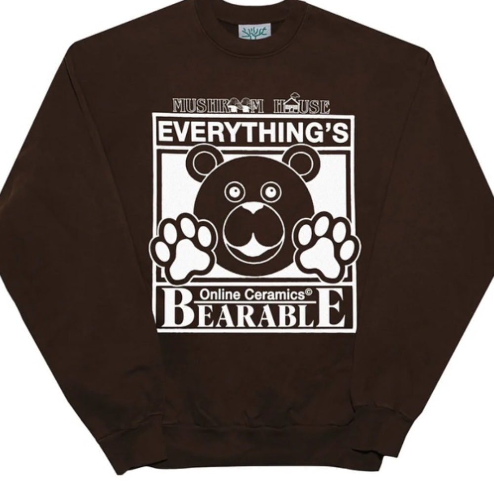 OnlineCeramics “Everything’s Bearable Crewneck"
